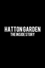 Watch Hatton Garden: The Inside Story Watch123movies