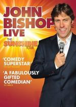 Watch John Bishop Live: The Sunshine Tour Watch123movies