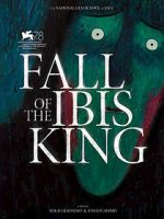 Watch Fall of the Ibis King (Short 2021) Watch123movies