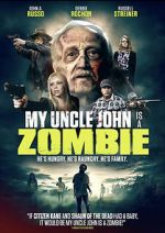 Watch My Uncle John Is a Zombie! Watch123movies