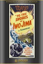 Watch To the Shores of Iwo Jima Watch123movies
