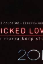 Watch Wicked Love The Maria Korp Story Watch123movies