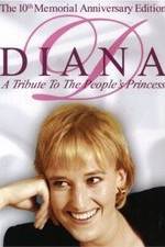 Watch Diana: A Tribute to the People's Princess Watch123movies