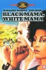 Watch Black Mama White Mama Watch123movies