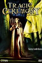Watch Tragic Ceremony Watch123movies