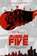 Watch The Russian Five Watch123movies