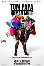 Watch Tom Papa Human Mule Watch123movies