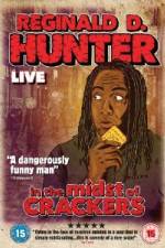 Watch Reginald D Hunter Live In the Midst of Crackers Watch123movies