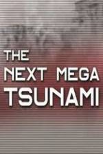 Watch National Geographic: The Next Mega Tsunami Watch123movies