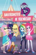 Watch My Little Pony Equestria Girls: Rollercoaster of Friendship Watch123movies
