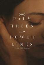 Watch Palm Trees and Power Lines Watch123movies