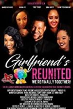 Watch Girlfriends Reunited Watch123movies