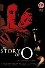 Watch The Story of O: Untold Pleasures Watch123movies