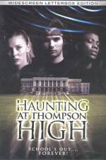 Watch The Haunting at Thompson High Watch123movies