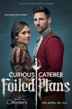 Watch Curious Caterer: Foiled Plans Watch123movies