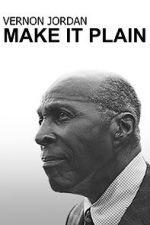 Watch Vernon Jordan: Make It Plain Watch123movies