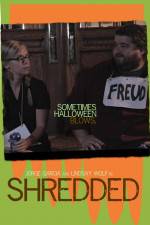 Watch Shredded Watch123movies