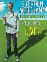 Watch Stephen Merchant: Hello Ladies... Live! Watch123movies