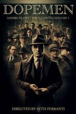 Watch Dope Men: America's First Drug Cartel Watch123movies