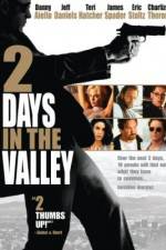 Watch 2 Days in the Valley Watch123movies