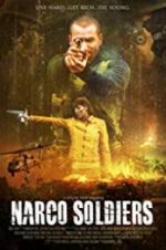 Watch Narco Soldiers Watch123movies