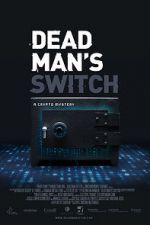 Watch Dead Man\'s Switch: A Crypto Mystery Watch123movies