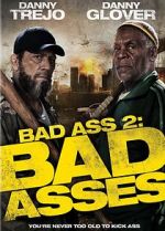 Watch Bad Ass 2: Bad Asses Watch123movies