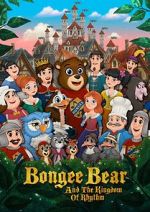 Watch Bongee Bear and the Kingdom of Rhythm Watch123movies