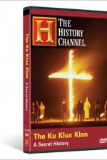 Watch The Ku Klux Klan A Secret History Watch123movies