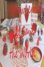 Watch Strawberries Will Save the World Watch123movies