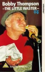 Watch Bobby Thompson: The Little Waster Watch123movies