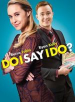 Watch Do I Say I Do? Watch123movies