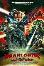 Watch Warlords of the 21st Century Watch123movies