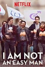 Watch I Am Not an Easy Man Watch123movies