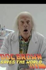 Watch Back to the Future: Doc Brown Saves the World Watch123movies
