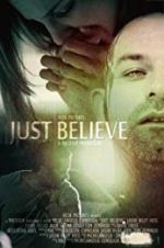 Watch Just Believe Watch123movies