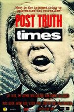 Watch Post Truth Times Watch123movies
