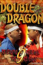 Watch Double Dragon 9: Revenging Revenge the Revenge Watch123movies