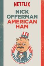 Watch Nick Offerman: American Ham Watch123movies