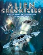 Watch Alien Chronicles: USOs and Under Water Alien Bases Watch123movies