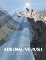 Watch Adrenaline Rush: The Science of Risk Watch123movies