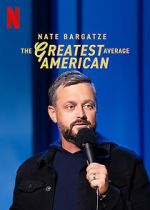 Watch Nate Bargatze: The Greatest Average American Watch123movies