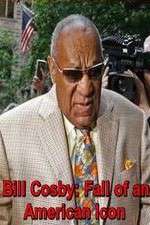 Watch Bill Cosby: Fall of an American Icon Watch123movies