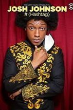 Watch Josh Johnson: # (Hashtag) (TV Special 2021) Watch123movies