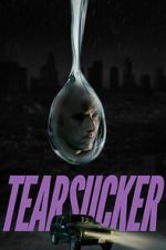 Watch Tearsucker Watch123movies