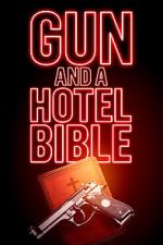 Watch Gun and a Hotel Bible Watch123movies