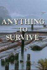 Watch Anything to Survive Watch123movies