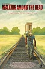 Watch Walking Among the Dead Watch123movies