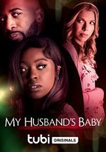 Watch My Husband\'s Baby Watch123movies