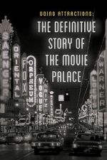 Watch Going Attractions: The Definitive Story of the Movie Palace Watch123movies